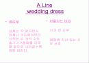 여자의 로망- 체형별 다양한 웨딩드레스와 웨딩드레스의 유래 및 이브닝 드레스 ppt 5페이지