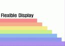 [Flexible Display] Flexible Display의 개념, 시장규모, 현황, Flexible Display의 적용사례 및 1페이지