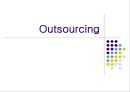 Outsourcing(아웃소싱).ppt 1페이지