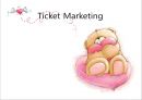 Ticket Marketing,티켓마케팅,마케팅전략,마케팅종류 1페이지