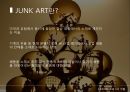 ★ 디자인과 창의적인 발상 - 정크아트 ( JUNK ART 정의, JUNK ART 유래, JUNK ART 적용, JUNK ART 가치 ) 4페이지